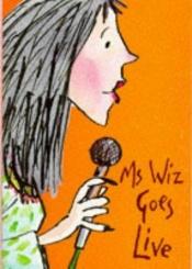 book cover of Ms Wiz Goes Live (Ms Wiz) by Terence Blacker