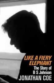 book cover of Like a Fiery Elephant by Джонатан Коу