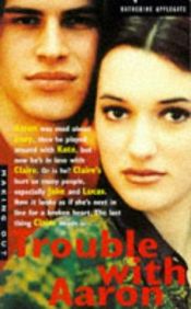 book cover of Trouble with Aaron (Making Out) by Katherine Alice Applegate