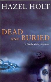 book cover of Dead and Buried by Hazel Holt