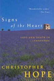 book cover of Signs of the Heart by Christopher Hope