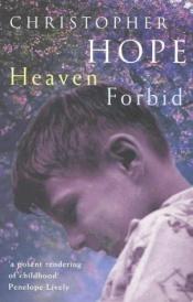 book cover of Heaven forbid by Christopher Hope