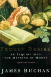 book cover of Frozan Desire by James Buchan