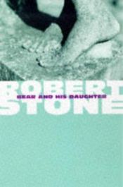 book cover of Bear and His Daughter by Robert Stone