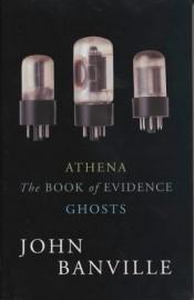 book cover of Frames Trilogy: 'Book of Evidence', 'Ghosts', 'Athena' by Джон Бенвілл
