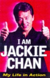 book cover of I Am Jackie Chan by เฉินหลง