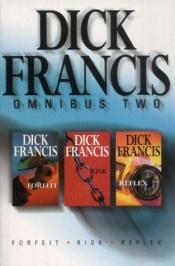 book cover of Dick Francis Omnibus: Trial Run; Whip Hand; Twice Shy by Ντικ Φράνσις