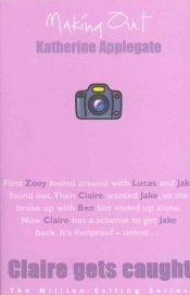 book cover of Making Out 5: Claire Gets Caught by Katherine Alice Applegate