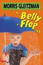 book cover of Belly Flop by Morris Gleitzman