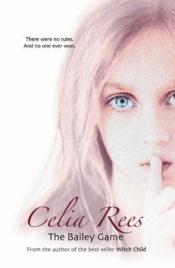 book cover of The Bailey Game by Celia Rees