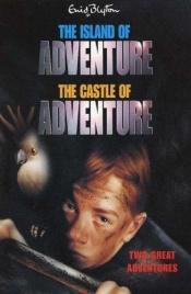 book cover of Adventure Series: "The Castle of Adventure" , "The Island of Adventure" (Adventure) by Инид Блайтън
