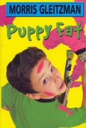 book cover of Puppy fat by Morris Gleitzman