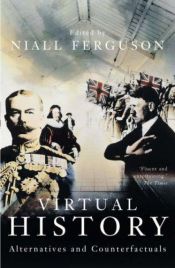 book cover of Virtuelle Geschichte. Historische Alternativen im 20. Jahrhundert by Niall Ferguson