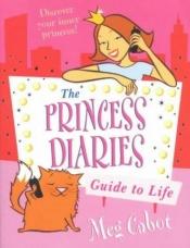 book cover of Princess Diaries Guide to Life by Мэг Кэбот