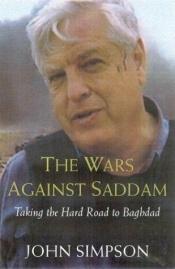book cover of Wars Against Saddam by John Simpson