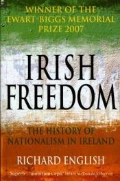 book cover of Irish Freedom by Richard English