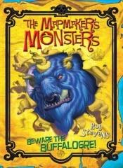 book cover of The Mapmaker's Monsters 1: Beware the Buffalogre! (No. 1) by Rob Stevens