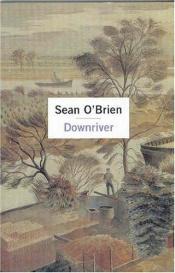 book cover of Downriver by Sean O'Brien