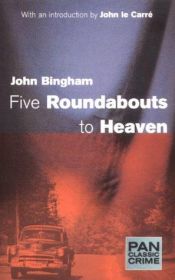 book cover of Five Roundabouts to Heaven by John Bingham