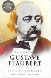 book cover of The Letters of Gustave Flaubert: 1830-1857 by جوستاف فلوبير