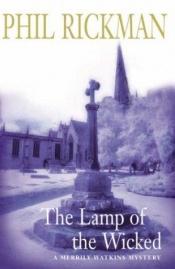 book cover of The Lamp of the Wicked by Phil Rickman