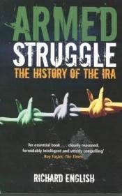 book cover of Armed Struggle by Richard English