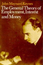 book cover of The General Theory of Employment, Interest and Money by جون مينارد كينز