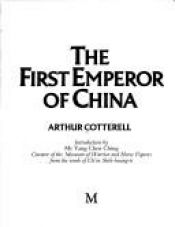 book cover of The First Emperor of China by Arthur Cotterell