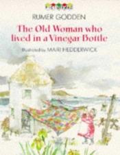 book cover of The old woman who lived in a vinegar bottle by Rumer Godden