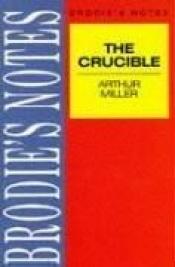 book cover of Brodie's Notes on Arthur Miller's "Crucible" (Brodies Notes) by I. L. Baker