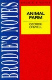 book cover of Brodie's Notes on George Orwell's Animal farm (Pan revision aids) by I. L. Baker