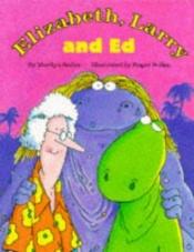 book cover of Elizabeth, Larry, and Ed by Marilyn Sadler