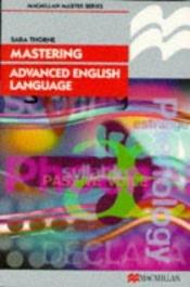 book cover of Mastering Advanced English Language (Palgrave Master) by Sara Thorne
