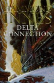 book cover of Delta connection by Hammond Innes