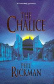 book cover of The Chalice by Phil Rickman