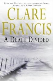 book cover of A Death Divided by Clare Francis