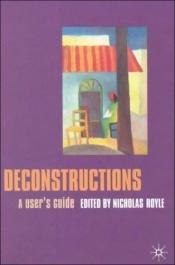 book cover of Deconstructions: A User's Guide by Nicholas Royle