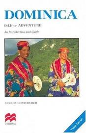 book cover of Dominica : Isle of Adventure by Lennox Honychurch