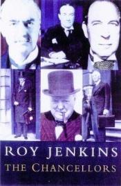 book cover of The Chancellors by Roy Jenkins