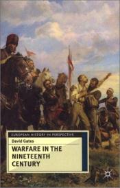 book cover of Warfare in the nineteenth century by David Gates