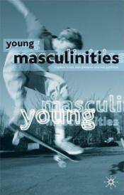 book cover of Young masculinities by Stephen Frosh