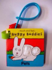 book cover of Touch & Feel Buggy Buds: Pets (Buggy Buddies: Touch & Feel) by Jo Lodge