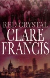 book cover of Red Crystal by Clare Francis