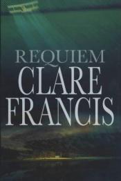 book cover of Requiem by Clare Francis