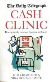 book cover of The "Daily Telegraph" Cash Clinic by Niki Chesworth