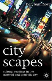book cover of Cityscapes : Cultural Readings in the Material and Symbolic City by Ben Highmore