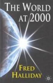 book cover of The world at 2000 : perils and promises by Fred Halliday