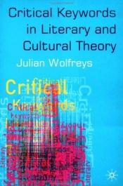 book cover of Critical Keywords in Literary and Cultural Theory by Julian Wolfreys