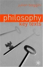 book cover of Philosophy: Key Texts by Julian Baggini