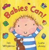 book cover of Babies Can! by Ian Whybrow